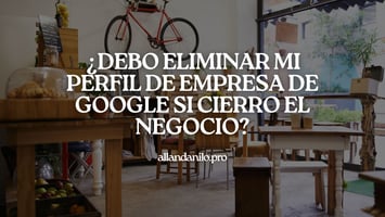 Portada de artículo de blog: ¿Debo eliminar mi perfil de empresa de Google si cierro el negocio?