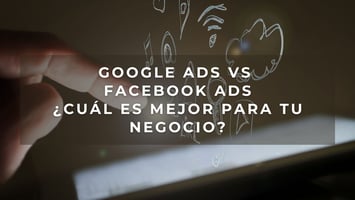 Portada de artículo de blog: google ads vs facebook ads