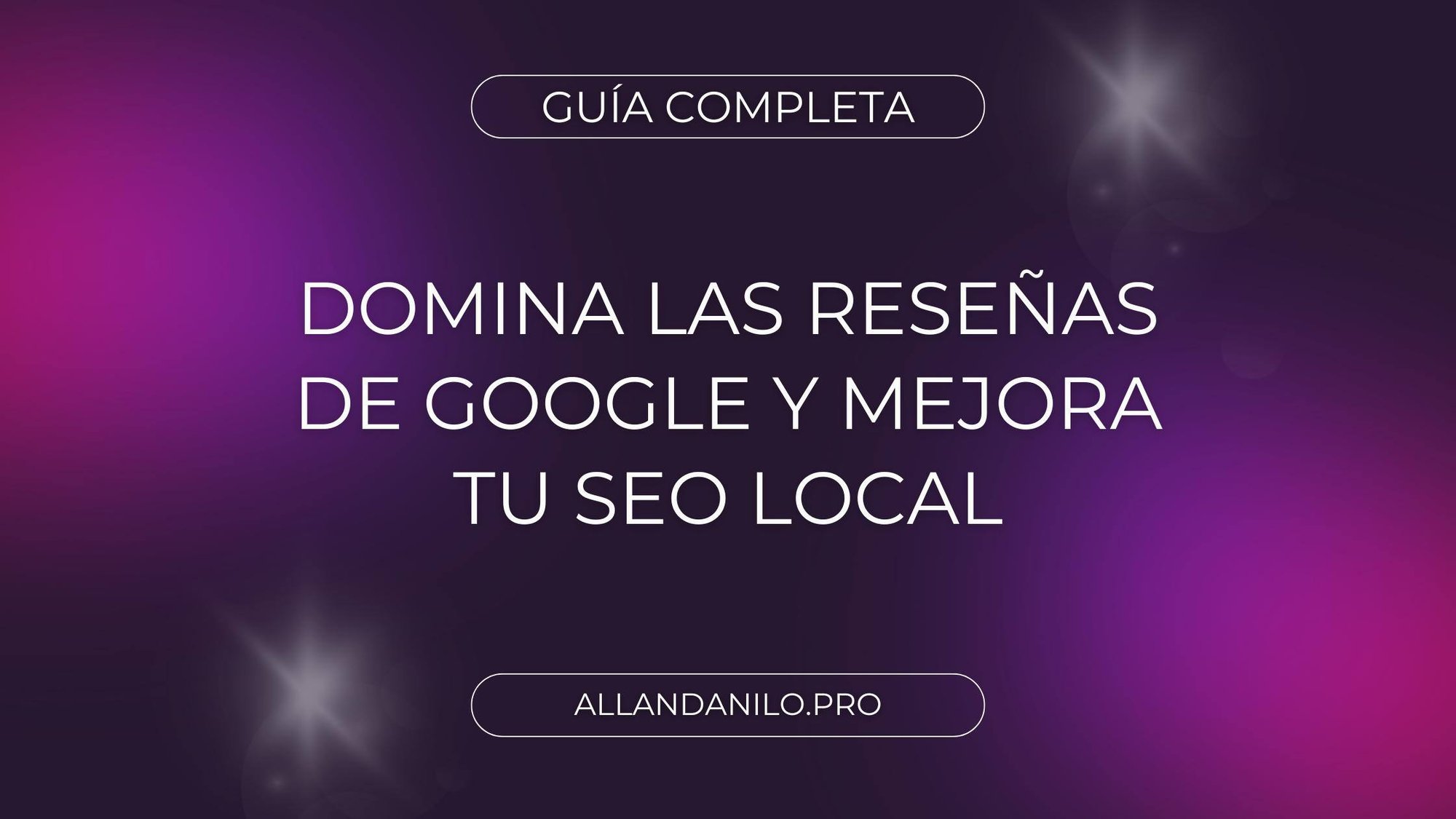 guia domina resenas google y mejora seo local