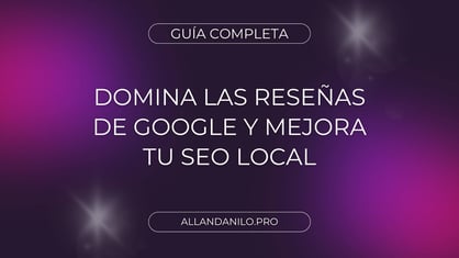 guia domina reseñas google y mejora seo local