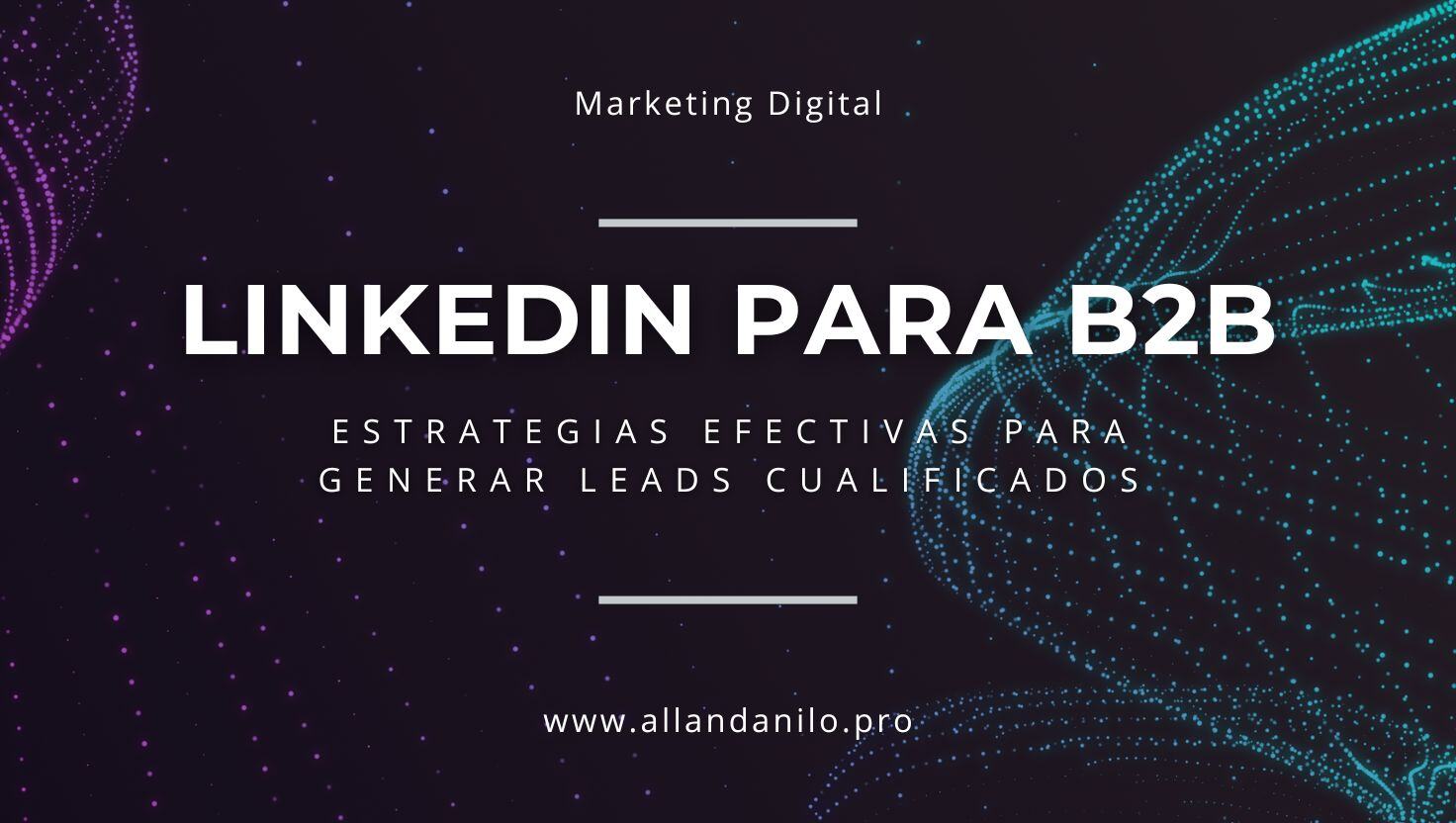 portada de blog: linkedin para b2b, estrategias efectivas para generar leads cualificados